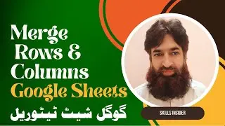 Easily merge Rows & column in google sheet | merge cells in google sheets