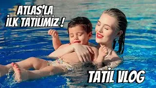 ATLAS İLE İLK TATİLİMİZ!! / 24 SAAT BİZİMLESİN! Tatil vlog askimmm 🏖️🐚💖