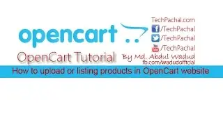 OpenCart Product Upload - OpenCart Data Entry Tutorial-Lesson-1 | Abdul Wadud