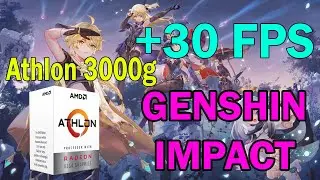 Rendimiento Genshin Impact con AMD ATHLON 3000g 2021