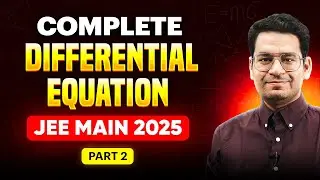 Differential Equation Part-2 JEE Mains Maths | Solving Tips to Crack IIT JEE | JEE Preparation