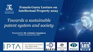 Francis Gurry Lecture on Intellectual Property 2023: Towards a Sustainable Patent System and Society