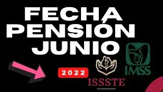 Fecha DE Pago PENSIÓN IMSS E ISSSTE TE JUNIO 2022 ❤️ Adultos mayores