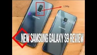 NEW Samsung Galaxy S9 Review