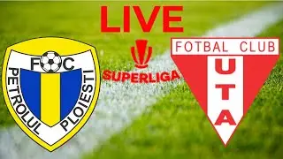 Petrolul Ploiesti - UTA Arad MECI LIVE Superliga