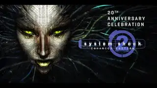 Play and Talk - System Shock 2 Anniversary- 08.11.2019