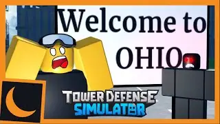 TDS Towers go to OHIO PART 2!  Moon Animation, Only in Ohio Meme. Tower Defense Simulator (Roblox)