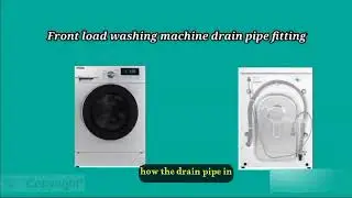 front load washing machine drain pipe fitting#frontloadwashingmachine