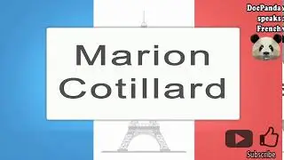 Marion Cotillard‬‬ - How To Pronounce - French Native Speaker