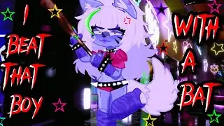 “I beat that boy with a bat ”| FNaF | Security breach | Roxanne wolf | Gacha club | fw⚠️| meme