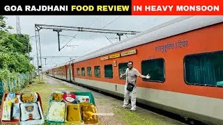 Goa to Delhi Madgaon Rajdhani Express Journey in Heavy Monsoon | Konkan Railways | Food Review