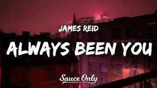 James Reid - always been you (Lyrics) w/ CARELESS