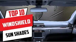 Top 10 Best Windshield Sun Shades On Amazon