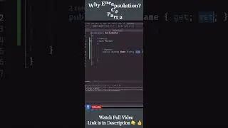 Part 2 Exploring the Why of Encapsulation: The Whys and How's of Encapsulation!