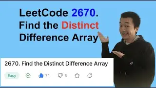 LeetCode 2670. Find the Distinct Difference Array  - Interview Prep Ep 140