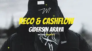 RECO & CASHFLOW - GIDERSIN ARAYA (Sözleri-Lyrics) Şarkı Sözleri 🎶