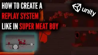 How to create a Replay System like in Super Meat Boy using Unity