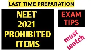 NEET 2021 PROHIBITED ITEMS | things to carry at the exam center | NEET 2021 ||