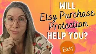 ETSY PURCHASE PROTECTION | Will it save you money? Are you eligible?