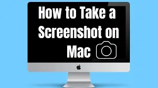 How to Take a Screenshot on Mac