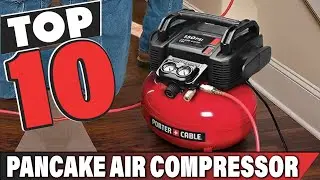 Best Pancake Air Compressor In 2024 - Top 10 Pancake Air Compressors Review