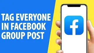 How to Tag Everyone in Facebook Group Post 2024 | Can You Tag Everyone?