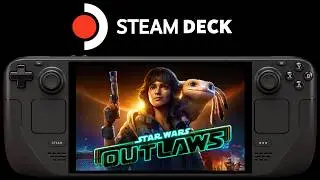 Star Wars Outlaws Steam Deck | FSR 3.0 | XeSS 1.3 | Dual Boot W11