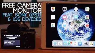 How To: Sony a7S II Monitor w/ iPad Pro