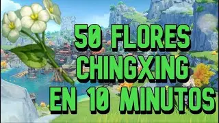 50 Flores Chingxing en 10 minutos - Guía // Genshin Impact EN ESPAÑOL