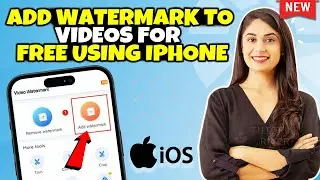 How to Add Watermark to Videos for Free using iPhone 2024 [ Quick & Easy ]