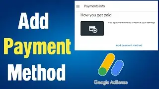 How to add bank account in adsense | How to add payment method in adsense