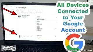 How to See What Devices Are Connected to Your Google Account Using a PC