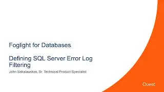 Foglight for Databases - Defining SQL Server Error Log Filtering