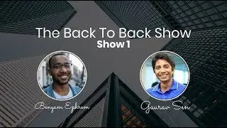 Gaurav Sen: Talking Daily Life At Uber & System Design Wisdom (The Back To Back Show - Show 1)