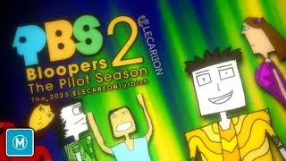 PBS Bloopers 2: The Pilot Season - The 2023 Elecarltonfurbish