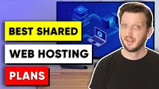 Best Shared Web Hosting Plans in 2024 🎯