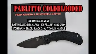 Unboxing & Review: Bastinelli Alpha 1 Knife, 3.75" M390 Dark Stonewash Blade, G10 / Titanium Handle.