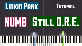 Numb/Still D.R.E. - Piano Tutorial