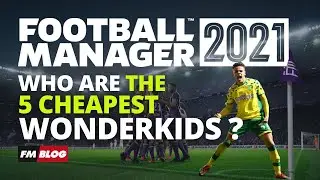 Top 5 Cheapest Wonderkids in Football Manager 2021? | FM21