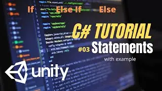 C# Tutorial : If, else if ,else statements with example in C-Sharp/conditions Explanation/UNITY/