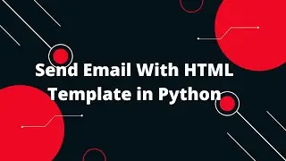 Python for Beginners #23: Send Email With HTML Template in Python 📧✨