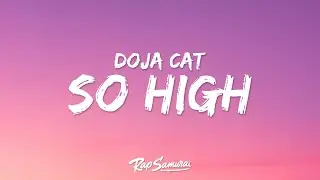 Doja Cat – So High (Lyrics) you got me so high