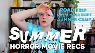 10 Horror Movie Recs Based on Your Mood | ITS SUMMERTIME!!