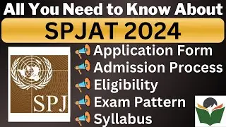 SPJAT 2024 Complete Details, Application Form, Dates, Eligibility, Syllabus, Pattern, Admit Card