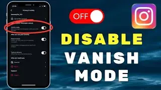 2 Ways To Turn Off Vanish Mode On Instagram