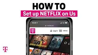 How To Set Up T-Mobiles Netflix on Us Benefit | T-Mobile