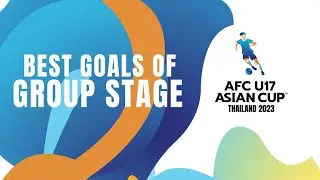 #AFCU17 | Best Goals Of Group Stage