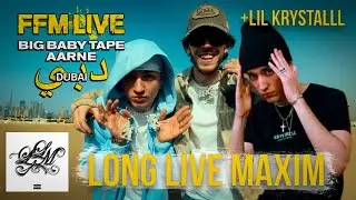 Big Baby Tape, LIL KRYSTALLL, Aarne - Long Live Maxim (full)