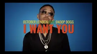 October London I Want You” (Official Music Video)