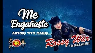 ROSSY WAR, ME ENGAÑASTE (Tito Mauri) video oficial